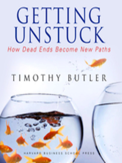 Title details for Getting Unstuck by Timothy Butler - Available